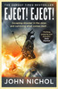 Eject! Eject! : Escaping disaster in the skies and surviving what comes next by John Nichol (Paperback)