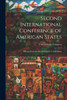 Second International Conference of American States : Message From the President of the United States by United States Congress (Paperback)