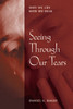 Seeing Through our Tears