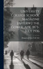 University College School Magazine [Afterw.] the Gower. Apr. 1873-July 1936 by Hampstead Univ. Coll. Sch (Hardcover)
