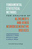 Fundamental Statistical Methods for Analysis of Alzheimer's and Other Neurodegenerative Diseases