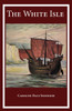 The White Isle by Caroline  Dale Snedeker (Paperback)