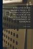A Treatise of the Materia Medica, by William Cullen, M.d. Professor of the Practice of Physic in the University of Edinburgh; ... In Two Volumes by Anonymous (Paperback)