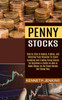Penny Stocks : Investing and Trading Penny Stocks for Beginners a Guide on How to Make Money on the Stock Market the Cheap Way (Step by Step to Buying, Trading, and Investing From Beginner to Expert) by Kenneth Jenkins (Paperback)