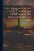 Five Sermons On the Holy Communion, Preached in the Parish Church of Trim by Richard Butler (Paperback)