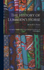 The History of Lumsden's Horse : A Complete Record of the Corps From Its Formation to Its Disbandment by Henry H. S. Pearse (Hardcover)