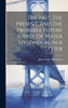 The Past, The Present, And The Probable Future Supply Of Water To London. In A Letter by John Loude Tabberner (Hardcover)