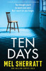 Ten Days : A completely gripping psychological thriller with a shocking twist by Mel Sherratt (Paperback)