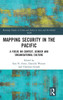 Mapping Security in the Pacific by Sara N Amin (Hardcover)