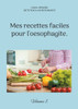 Mes recettes faciles pour l'oesophagite. by Cédric Menard (Paperback)