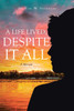 A Life Lived, Despite It All by Dr. Earl W. Hendricks (Paperback)