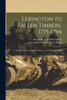 Lexington to Fallen Timbers, 1775-1794; Episodes From the Earliest History of our Military Forces by Randolph Greenfield Adams (Paperback)