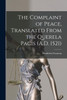 The Complaint of Peace, Translated From the Querela Pacis (A.D. 1521) by Desiderius Erasmus (Paperback)