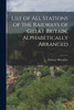 List of All Stations of the Railways of Great Britain, Alphabetically Arranged by Zachary Macaulay (Paperback)