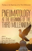 Pneumatology at the Beginning of the Third Millennium by Kevin Wagner (Hardcover)
