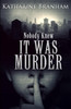 IT WAS MURDER by Katharine Branham (Paperback)