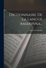 Dictionnaire De La Langue Amariñña... by Antoine d' Abbadie (Paperback)