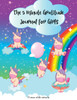 The 5 Minute Gratitude Journal for Girls : A Journal to Teach Children to Practice Gratitude and Mindfulness. Fun and Fast Ways for Kids to Give Daily Thanks! by Power of Gratitude (Paperback)