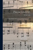 Palm Leaves : a Collection of Sunday School Tunes and Carols for the Use of the Protestant Episcopal Church / (Paperback)