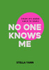 NO ONE KNOWS ME : The Inner Child Edition by Stella Yann (Paperback)
