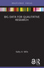 Big Data for Qualitative Research by Kathy A. Mills (Paperback)