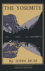 The Yosemite - Legacy Edition by John Muir (Hardcover)