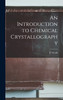 An Introduction to Chemical Crystallography by P. Groth (Hardcover)
