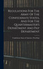 Regulations For The Army Of The Confederate States, And For The Quartermaster's Department And Pay Department (Hardcover)