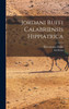 Jordani Ruffi Calabriensis Hippiatrica by Iordanus (Rufus) (Hardcover)