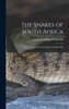 The Snakes of South Africa by Frederick William Fitzsimons (Hardcover)