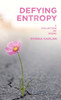 Defying Entropy by Donna Harlan (Hardcover)