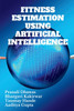 FITNESS ESTIMATION USING ARTIFICIAL INTELLIGENCE by Pranali Dhawas (Paperback)