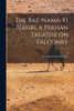 The Baz-nama-yi Nasiri, a Persian Treatise on Falconry by Douglas Craven Phillott (Paperback)