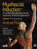 Myofascial Induction (TM) Volume 1: The Upper Body