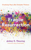 Fragile Resurrection by Ashley E. Theuring (Hardcover)