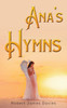 Ana's Hymns by Robert James Davies (Paperback)
