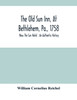 The Old Sun Inn, At Bethlehem, Pa., 1758 by William Cornelius Reichel (Paperback)