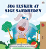 I Love to Tell the Truth (Danish Book for Children) by Shelley Admont (Hardcover)