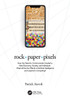 rock • paper • pixels by Patrick Aievoli (Paperback)