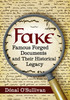 Fake : Famous Forged Documents and Their Historical Legacy by Dónal O'Sullivan (Paperback)