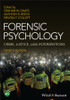 Forensic Psychology : Crime, Justice, Law, Interventions by Graham M. Davies (Paperback)
