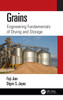 Grains : Engineering Fundamentals of Drying and Storage by Fuji Jian (Hardcover)