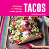 Tacos : 60 recipes for fillings, salsas & sides by Felipe Fuentes Cruz (Hardcover)