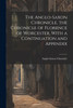The Anglo-Saxon Chronicle. the Chronicle of Florence of Worcester, With a Continuation and Appendix by Anglo-Saxon Chronicle (Paperback)