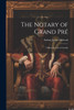 The Notary of Grand Pré by Arthur James McLeod (Paperback)