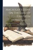 Macaulay's Essay On The Earl Of Chatham (Paperback)