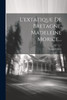 L'extatique De Bretagne, Madeleine Morice... (Paperback)