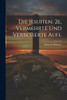 Die Jesuiten. 2e, Vermehrte Und Verbesserte Aufl by Heinrich Böhmer (Paperback)