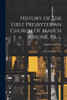 History Of The First Presbyterian Church Of Mauch Chunk, Pa. ... by Elizabeth Webster (Paperback)