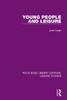 Young People and Leisure by John Leigh (Paperback)